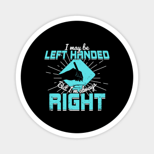 Funny Left Handed Leftie Gift Magnet